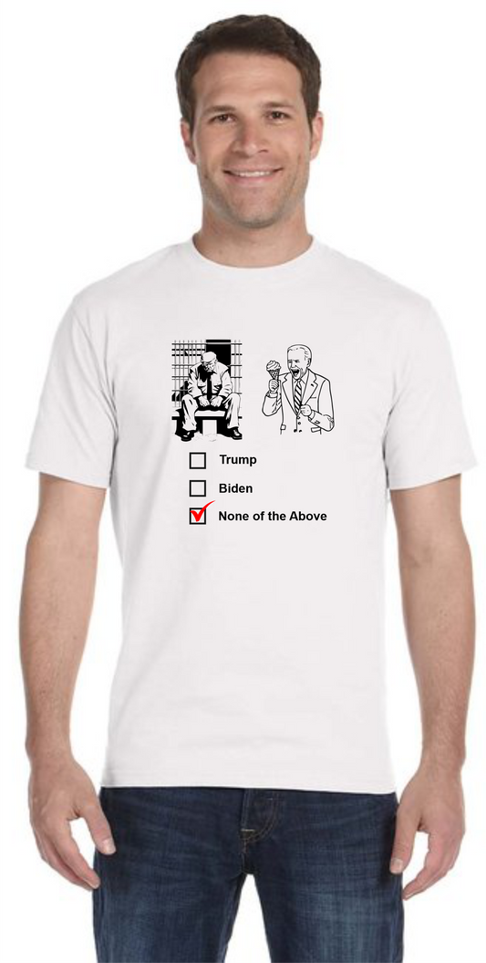 None Of The Above '24 Unisex Shirt