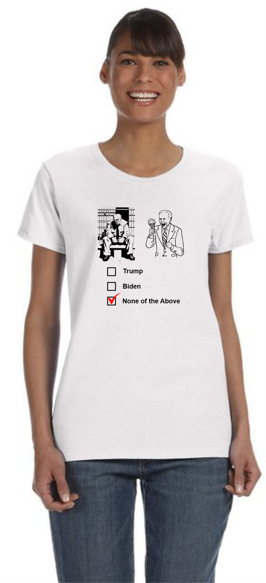 None Of The Above '24 Ladies Shirt